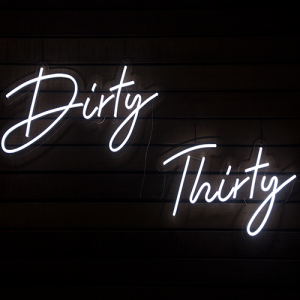 Dirty Thirty Neon Sign Hire