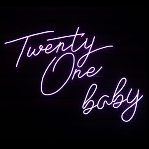 Twenty One Baby Neon Sign Hire