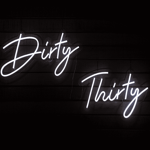 Dirty Thirty Neon Sign Hire